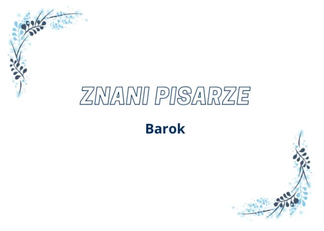 Pisarze baroku: ich niezwykłe życie i wpływ na literaturę Pisarze baroku: ich niezwykłe życie i wpływ na literaturę